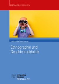 Ethnographie und Geschichtsdidaktik - - E-Book