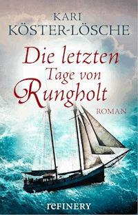 Die letzten Tage von Rungholt - Kari Köster-Lösche - E-Book