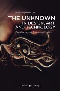The Unknown in Design, Art, and Technology -  - kostenlos E-Book