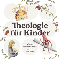 Theologie für Kinder - Marty Machowski - Hörbuch