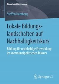 Lokale Bildungslandschaften auf Nachhaltigkeitskurs - Steffen Hamborg - E-Book