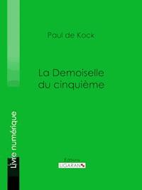 La Demoiselle du cinquième - Ligaran - E-Book