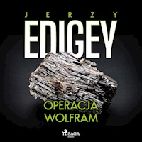 Operacja Wolfram - Jerzy Edigey - Hörbuch
