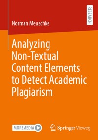 Analyzing Non-Textual Content Elements to Detect Academic Plagiarism - Norman Meuschke - E-Book