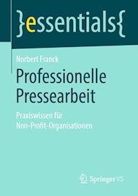 Professionelle Pressearbeit - Norbert Franck - E-Book