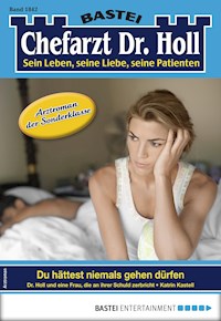 Chefarzt Dr. Holl 1842 - Katrin Kastell - E-Book