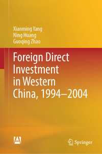 Foreign Direct Investment in Western China, 1994–2004 - Xianming Yang - E-Book