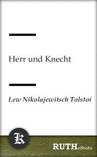 Herr und Knecht - Lew Nikolajewitsch Tolstoi - E-Book