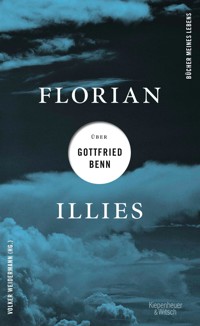 Florian Illies über Gottfried Benn - Florian Illies - E-Book