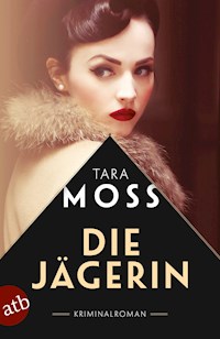 Die Jägerin - Tara Moss - E-Book