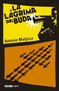 La lágrima del Buda - Antonio Malpica - E-Book