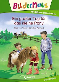 Bildermaus - Ein großer Tag für das kleine Pony - Maja von Vogel - E-Book