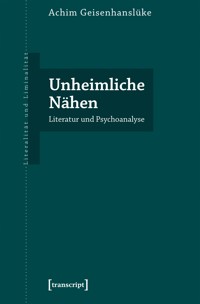 Unheimliche Nähen - Achim Geisenhanslüke - E-Book