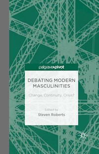 Debating Modern Masculinities -  - E-Book