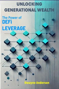 Unlocking Generational Wealth - Dwayne Anderson - E-Book