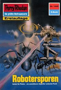 Perry Rhodan 1446: Robotersporen - Peter Griese - E-Book