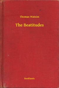 The Beatitudes - Thomas Watson - E-Book