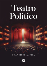 Teatro Político - Francisco A. Tita - E-Book