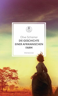 Die Geschichte einer afrikanischen Farm - Olive Schreiner - E-Book