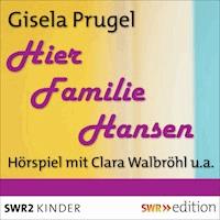 Hier Familie Hansen - Gisela Prugel - Hörbuch