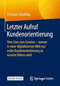 Letzter Aufruf Kundenorientierung - Christian Gündling - E-Book