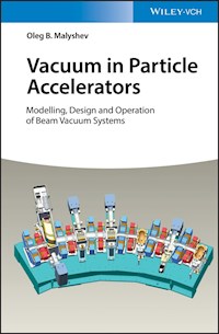 Vacuum in Particle Accelerators - Oleg B. Malyshev - E-Book