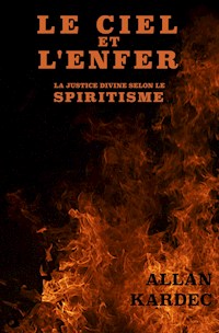 Le Ciel et l'Enfer - Kardec Allan - E-Book
