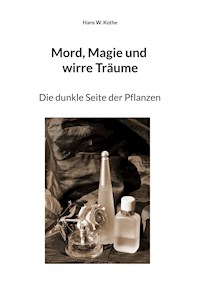 Mord, Magie und wirre Träume - Hans W. Kothe - E-Book