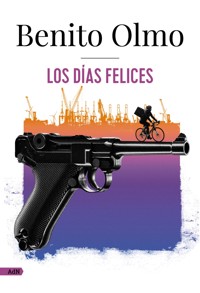 Los Días Felices (AdN) - Benito Olmo - E-Book