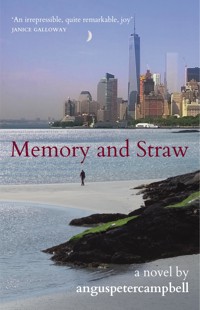 Memory and Straw - Angus Peter Campbell - E-Book