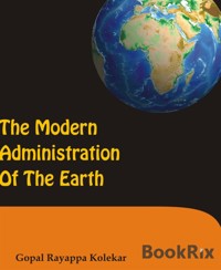 THE MODERN ADMINISTRATION OF THE EARTH - Gopal Kolekar - kostenlos E-Book