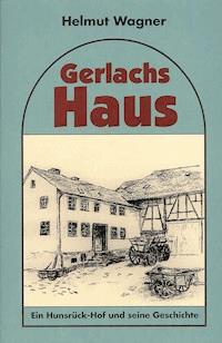 Gerlachs Haus - Helmut Wagner - E-Book