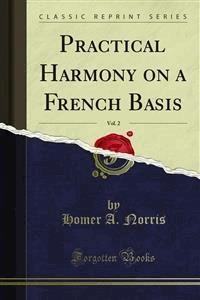 Practical Harmony on a French Basis - Homer A. Norris - E-Book