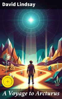 A Voyage to Arcturus - David Lindsay - E-Book