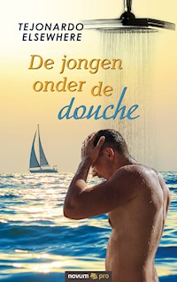 De jongen onder de douche - Tejonardo Elsewhere - E-Book