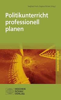 Politikunterricht professionell planen -  - E-Book