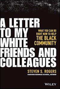 A Letter to My White Friends and Colleagues - Steven S. Rogers - E-Book
