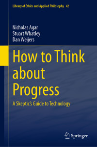 How to Think about Progress - Nicholas Agar - E-Book