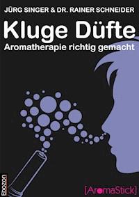 Kluge Düfte - Singer Jürg - E-Book