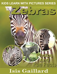 Zebras: Photos and Fun Facts for Kids - Isis Gaillard - E-Book