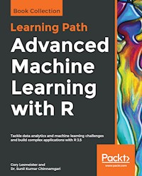 Advanced Machine Learning with R - Cory Lesmeister - E-Book