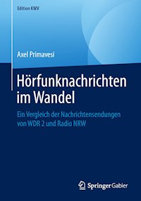 Hörfunknachrichten im Wandel - Axel Primavesi - E-Book