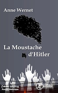 La moustache d'Hitler - Anne Wernet - E-Book