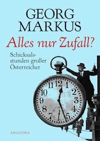 Alles nur Zufall? - Georg Markus - E-Book
