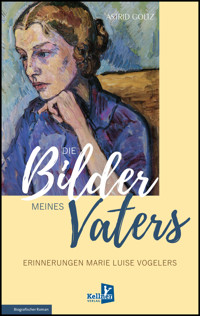 Die Bilder meines Vaters - Astrid Goltz - E-Book