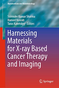 Harnessing Materials for X-ray Based Cancer Therapy and Imaging -  - E-Book