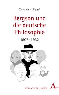 Bergson und die deutsche Philosophie 1907-1932 - Caterina Zanfi - E-Book