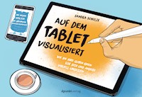 Auf dem Tablet visualisiert - Sandra Schulze - E-Book