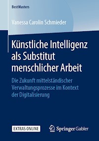 Künstliche Intelligenz als Substitut menschlicher Arbeit - Vanessa Carolin Schmieder - E-Book