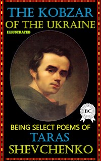The Kobzar of the Ukraine. Illustrated - Taras Shevchenko - E-Book
